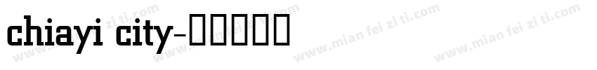 chiayi city字体转换